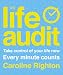 The Life Audit: Take Control of Your Life Now Every Minute Counts