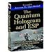 The Quantum Hologram and ESP