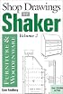 Shop Drawings of Shaker Furniture & Woodenware, Volume 2 (Shop Drawings of Shaker Furniture & Woodenware)