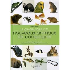 Le grand livre des nouveaux animaux de compagnie