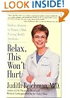 Relax, This Won't Hurt: Painless Answers to Women's Most Pressing Health Questions