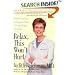 Relax, This Won't Hurt: Painless Answers to Women's Most Pressing Health Questions