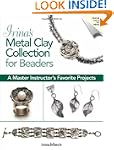 Irina's Metal Clay Collection for Bea...