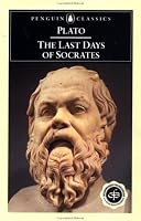 The Last Days of Socrates: Euthyphro; The Apology; Crito; Phaedo (Penguin Classics)
