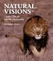 Natural Visions: Creative Tips for Wildlife Photography