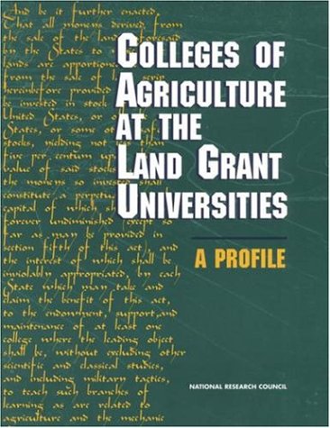 Colleges of Agriculture at the Land Grant Universities: A Profile (Colleges of Agriculture at the Land Grant Universities)