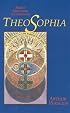 Theosophia: Hidden Dimensions of Christianity