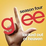 Locked Out Of Heaven (Glee Cast Version)