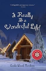 It Really IS a Wonderful Life: A Cuddly Christmas Romance (Christmas Romance New Releases 2012)