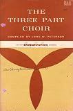 The Three Part Choir (Another Singspiration Songbook)