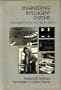 Engineering Intelligent Systems: Concepts, Theory and Applications
