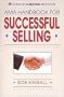 AMA Handbook For Successful Selling (Business S.)