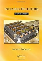 Infrared Detectors, Second Edition Infrared Detectors, Second Edition