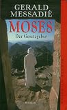 Gerald Messadie - Moses / Der Gesetzgeber [Gebundene Ausgabe]