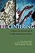 Re-Centering Culture and Knowledge in Conflict Resolution Practice (Syracuse Studies on Peace and Conflict Resolution)