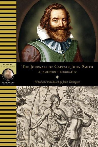 The Journals of Captain John Smith: A Jamestown Biography (Adventure Classics) by Thompson, John, Smith (March 20, 2007) Paperback