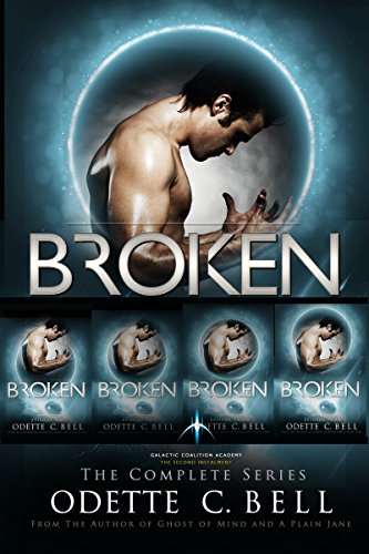 Broken: The Complete Series: A Galactic Coalition Academy Series