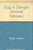 Dog in danger : the story of Sidney and the hedgehogs