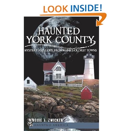 Haunted York County: Mystery and Lore from Maine's Oldest Towns (Haunted America)