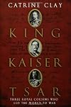 King, Kaiser, Tsar