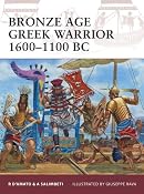 Amazon.com: Bronze Age Greek Warrior 1600-1100 BC (9781849081955): Raffaele D'Amato, Andrea Salimbeti, Giuseppe Rava: Books