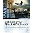 Apple Pro Training Series: Optimizing Your Final Cut Pro System (Apple Pro Training)