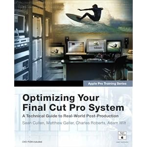 Apple Pro Training Series: Optimizing Your Final Cut Pro System