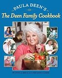 Paula Deen s The Deen Family Cookbook