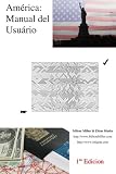 Am&eacute;rica: Manual del Usu&aacute;rio (Spanish Edition)