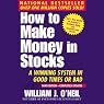 How to Make Money in Stocks: A Winning System in Good Times or Bad