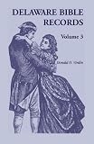 Delaware Bible Records, Volume 3