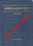 Book: German Bayonets Volume II- Models 71/84, 69/98, 71/98, 98, KS98, 1914 & 84/89 (Hardcover)