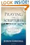 Praying The Scriptures Revised: Using God's words to effect change in all of life's situations