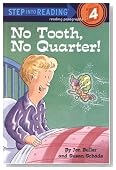 No Tooth, No Quarter! (Step into Reading)