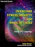 Overcome Stress, Anxiety and Panic Attacks with EFT Tapping