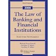 The Law of Banking and Financial Institutions 2008, Statutory Supplement by Jonathan R. Macey, Geoffrey P. Miller, and Richard Scott Carnell