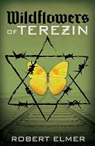 Wildflowers of Terezin-From Free Kindle Books Library Click to Download Free Kindle Book -> Wildflowers of Terezin