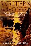 Writers on the coast : Kent, Sussex, Hampshire, & the Isle of Wight