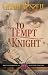 To Tempt A Knight (Brotherhood of the Scottish Templars)