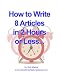 How To Write 8 Articles In Two Hours Or Less