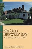 The Old Brewery Bay: A Leacockian Tale