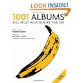1001 Albums 2011: You Must Hear Before You Die (1001 Must Before You Die)