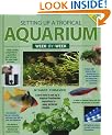 Setting UP a Tropical Aquarium Week-By-Week