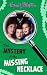 The Mystery of the Missing Necklace (Mysteries)