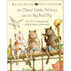 The Three Little Wolves and the Big Bad Pig: Pop-up (Pop Up Books)