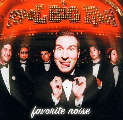 Reel Big Fish - Favorite Noise - Zortam Music