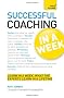 Teach Yourself Successful Coaching in a Week