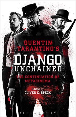 Quentin Tarantino's Django Unchained: The Continuation of Metacinema