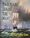 Two Years Before the Mast (Paperback)