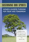Sustaining Our Spirits: Women Leaders Thriving for Today and Tomorrow